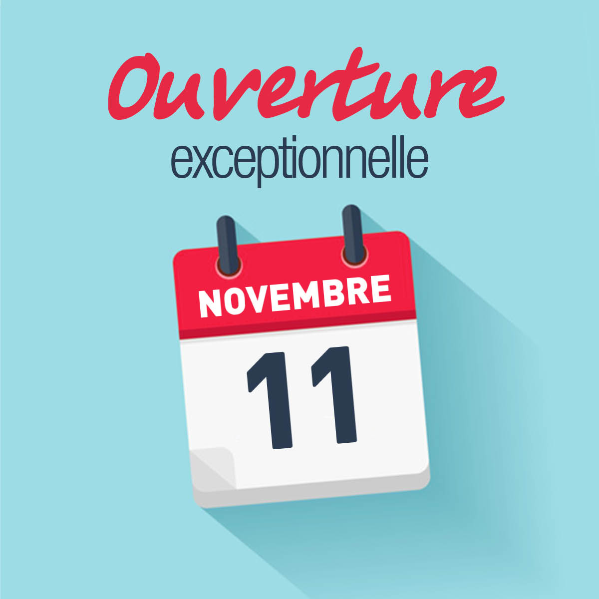 ouverture exceptionnelle le 11 novembre